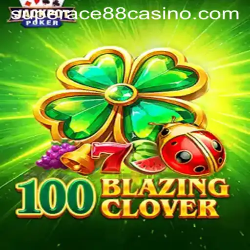 Exploring the Exciting World of 100BlazingClover: A Game of Strategy and Luck