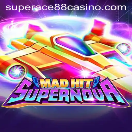 MadHitSupernova: A Thrilling Gaming Experience with SuperAce88